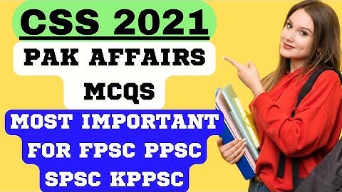 Latest CSS Pak Affairs MCQs: Prepare for the 2021 exams