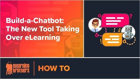 Webinar: Build-a-Chatbot -The New Tool Taking Over eLearning