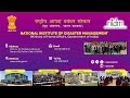 National institute of disaster management  mha  goi  profile  documentary  2021  disaster 