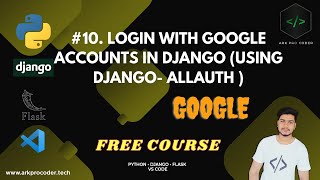 #10. DJANGO  LOGIN WITH GOOGLE ACCOUNT