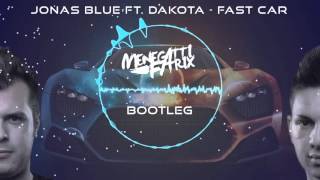 Jonas Blue, Dakota - Fast Car (Menegatti & Fatrix Bootleg)