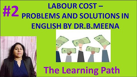 Labour Cost #2 - Problems & Solutions in English | The Learning Path