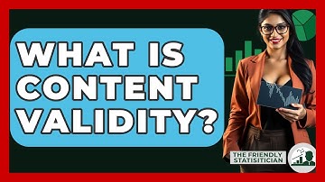 What Is Content Validity? - The Friendly Statistician