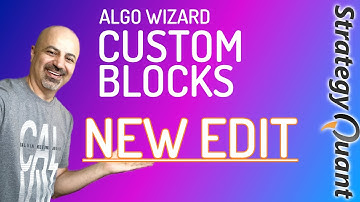 SQX - AlgoWizard Custom Blocks "NEW EDIT"