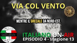 Gone with the Wind: Italian Wind Names & Idioms #italianoonair #podcast