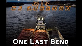M/V CJ Queenan - One Last Bend