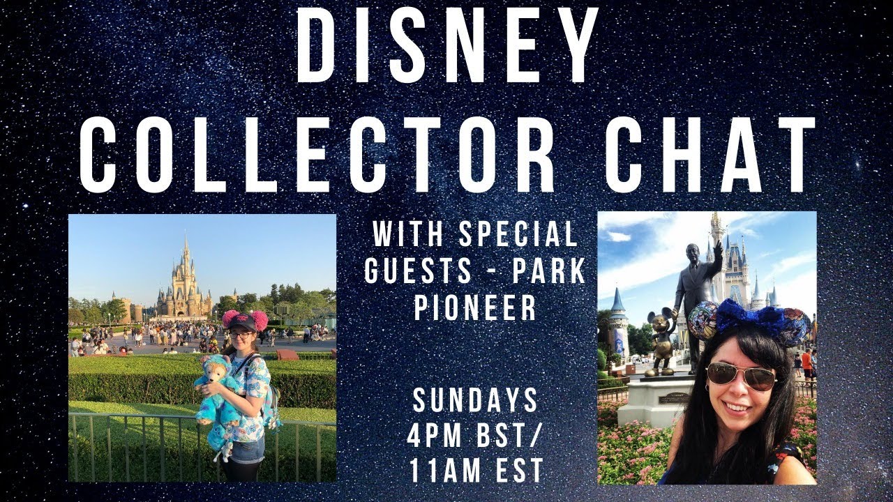DISNEY COLLECTOR CHAT #9 | Special guests Park Pioneer!