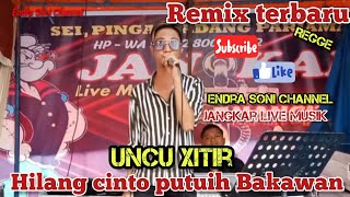 Hilang cinto putuih bakawan||Uncu xitir||cover orgen tunggal