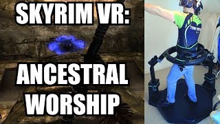 Skyrim VR (5) Ancestral Worship