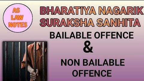 BAILABLE and NON BAILABLE OFFENCE || BNSS ||  criminal law || AS LAW NOTES ||
