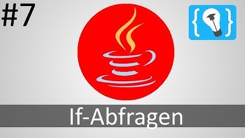 Java Tutorial German [7/24] - If queries