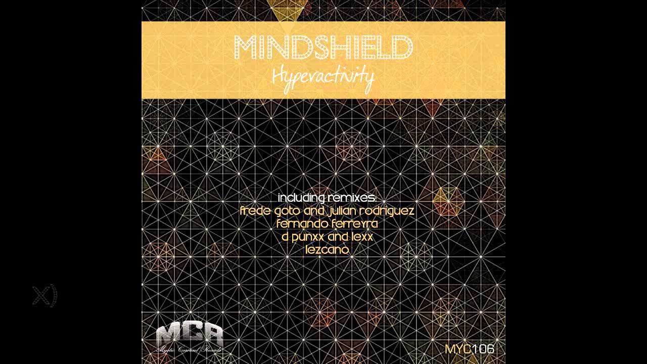 Watch Mindshield - Hyperactivity (Lezcano Remix) on YouTube Watch Mindshield - Hyperactivity (Lezcano Remix) on YouTube