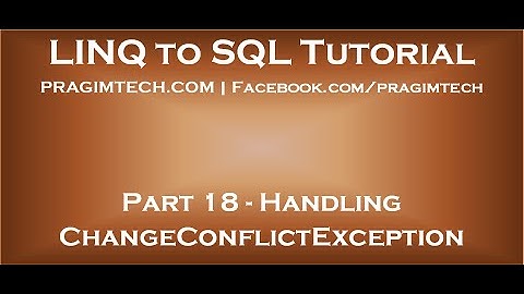 Part 18   Handling ChangeConflictException