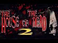 The House of The Dead 2 (Full Gameplay) (1999)