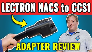 Lectron Vortex NACS To CCS1 Adapter Review