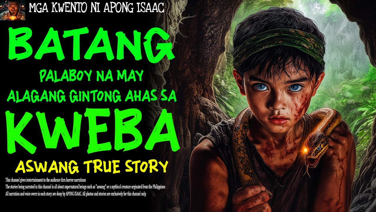BATANG PALABOY NA MAY ALAGANG GINTONG AHAS SA KWEBA | Aswang True Story