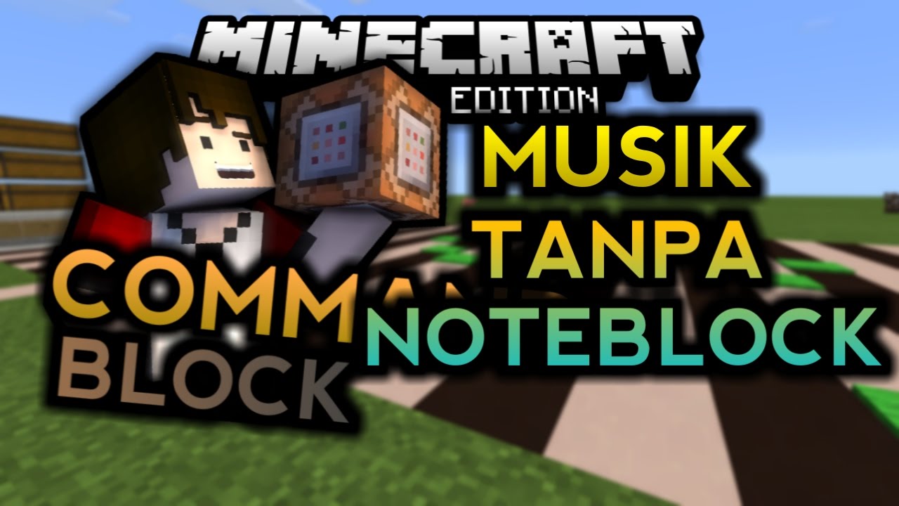 Command Block - Cara Mudah Buat Musik Tanpa Note Block! - Minecraft PE ...