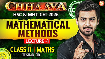 Mathematical Methods of Physics 11th Class Lecture 1 | Physics HSC & MHT-CET 2026 | Tushar Sir