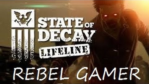 State Of Decay: Lifeline - 1st Playthrough (PART #18) - XBOX ONE (HD)