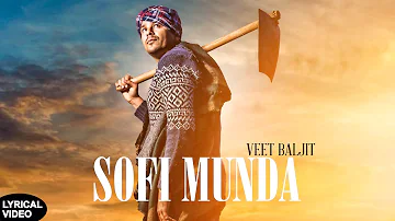 Sofi Munda | Veet Baljit | Lyrical Song | Latest Punjabi Song 2018 | State Studio