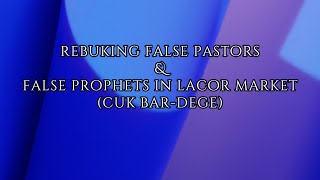 Rebuking false pastors in lacor maket, (Cuk Bar-dege), Gulu