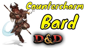 D&D (5e): Countercharm (Bard)