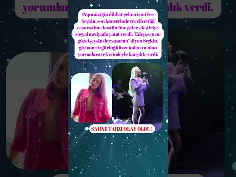 Sahne Tarzı Olay Oldu Ece Seçkin Den Cesur Kıyafetine Gelen Eleştiriye Yanıt Eceseçkin Magazin