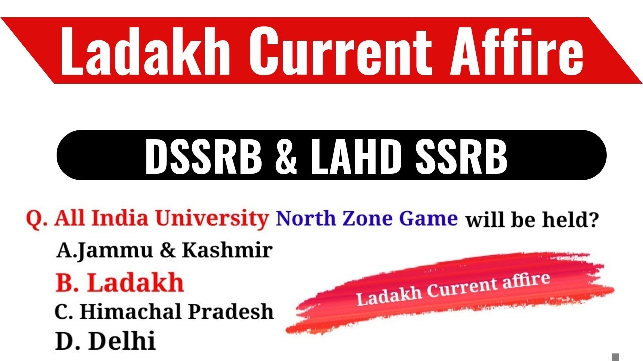 Ladakh Current Affairs 2025|| Ladakh  Current Affire & Static GK  || DSSRB Kargil & Leh