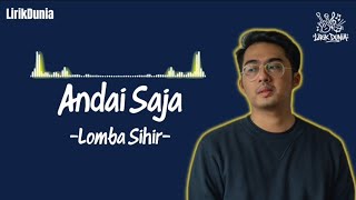 Andai Saja - Lomba Sihir | Lirik Lagu Viral 2026