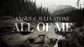All Of Me - Angus & Julia Stone