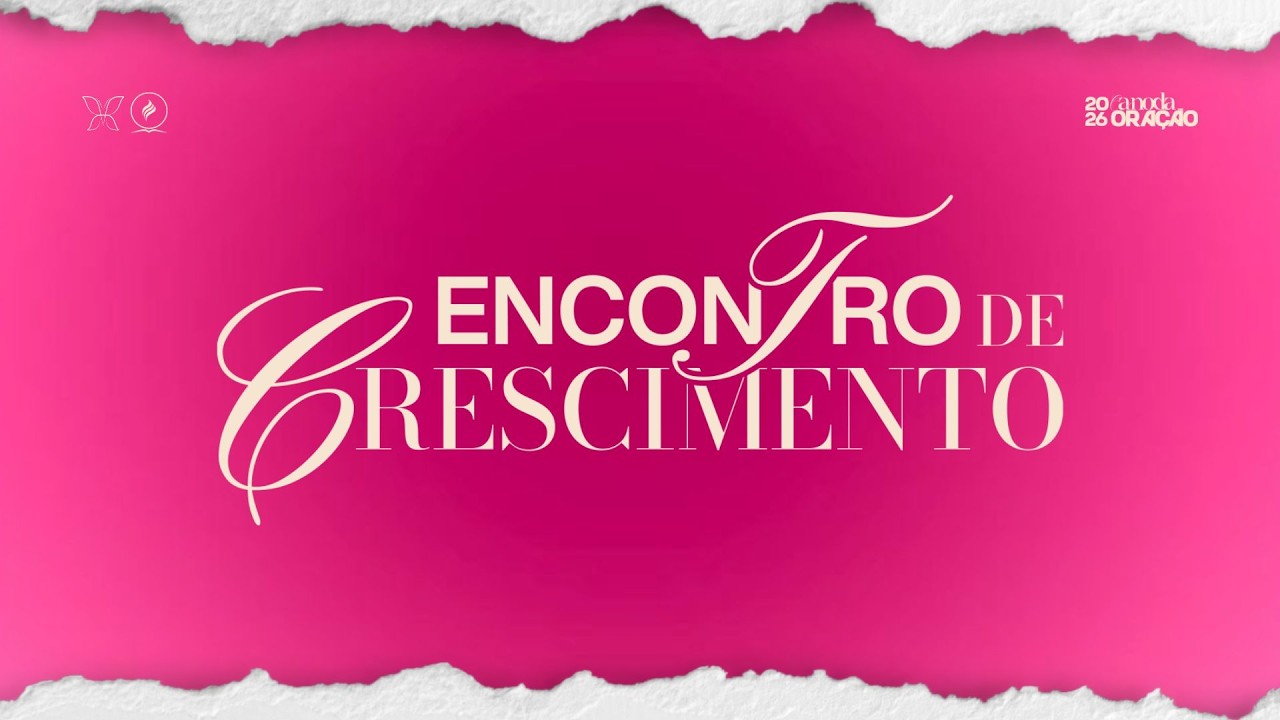 ENCONTRO DE CRESCIMENTO | 10/03/2026