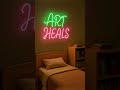 Art Heals Neon Sign #largeneonsignsfowalldecor #customled #neonsignsforbedroom #customlightsign #Led