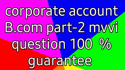 lnmu b.com part 2 corporate account mvvi subjective question #lnmu #lnmu_2021 #lnmuinfo #lnmuvvi