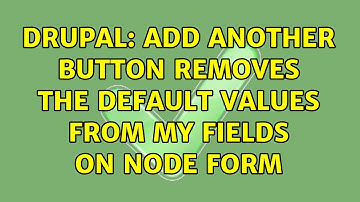 Drupal: Add another button removes the default values from my fields on node form