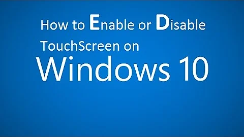 How to Enable or Disable touchscreen on Windows 10 - Jan 2017