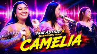 CAMELIA | ADE ASTRID X GERENGSENG TEAM | GLOBAL STUDIO