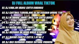 DJ KAULAH IBUKU CINTA KASIHKU REMIX FULL ALBUM VIRAL TIKTOK