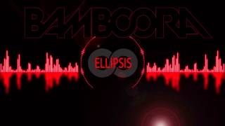 Bamboora - Ellipsis (Original Mix) Resimi