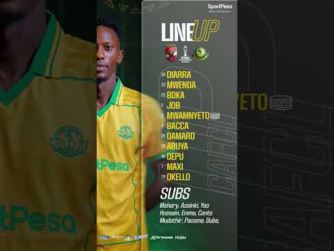 KIKOSI CHA YANGA VS AL AHLY SC LEO TAZAMA FULL MECHI CAF CHAMPIONS LEAGUE 