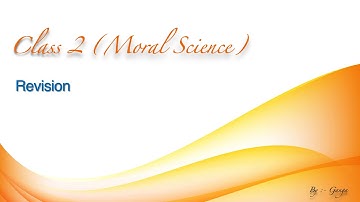 Class 2 Moral Science Revision