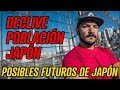 DECLIVE POBLACIÓN JAPON - POSIBLES FUTUROS PARA EL PAÍS