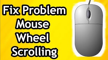 How to Fix Mouse Wheel Scrolling Problem Solved!