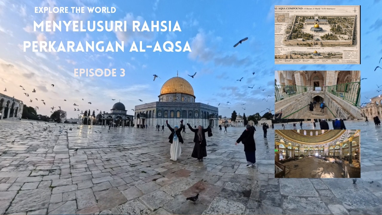Menyelusuri Rahsia Perkarangan Al-Aqsa Episode 3