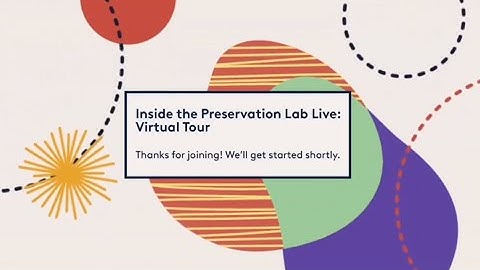 Inside The Preservation Lab Live Event (Recording) -  Virtual Tour & Q&A