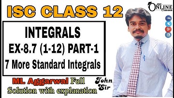 INTEGRALS EX-8.7(1-12)PART-1 ISC CLASS 12 || ML AGGARWAL SOLUTION || JBR ONLINE CLASSES