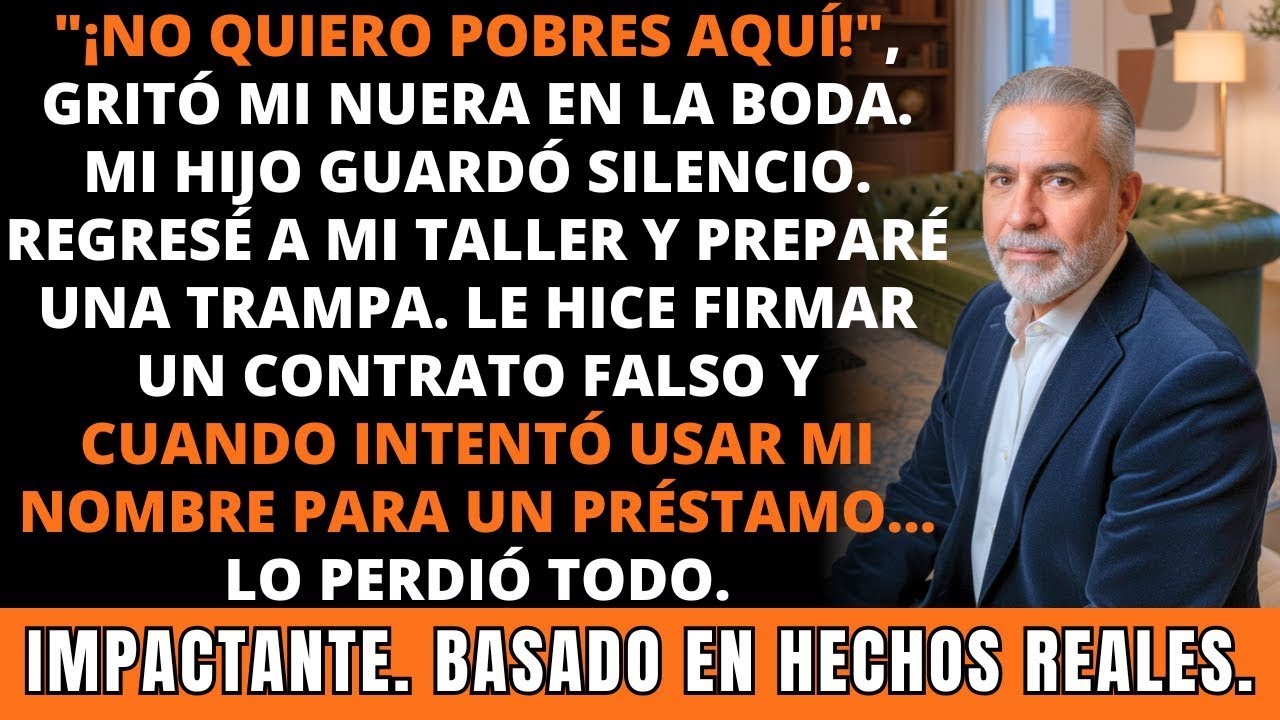 En la Boda de Mi Hijo, Mi Nuera Me Gritó: “¡No Quiero Pobres Aquí!”… Entonces Yo. IMPACTANTE.
