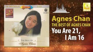 Watch Agnes Chan You Are 21 I Am 16 video