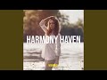 Harmony haven