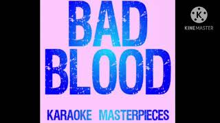 Bad Blood Performed By Taylor Swift Karaoke Fl Studio Remake