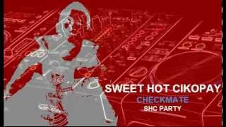 Sweet Hot Cikopay - CHECKMATE !.mp4